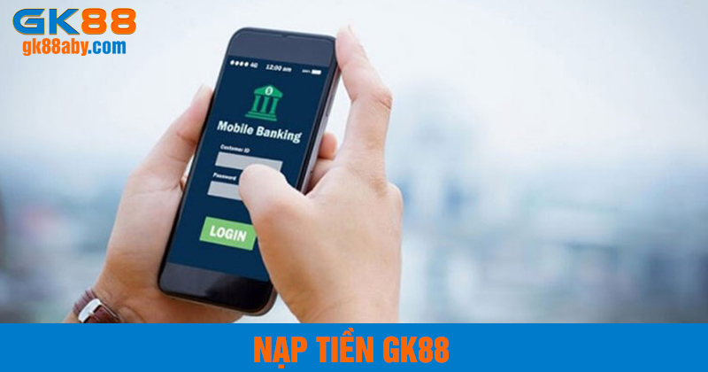 Nạp tiền GK88