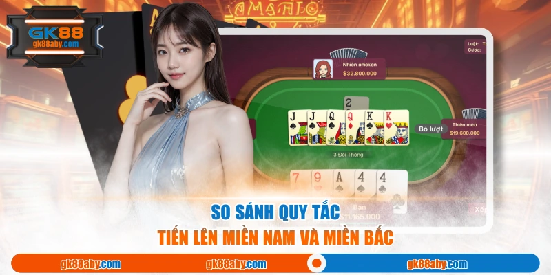 So sánh quy tắc tiến lên miền nam và miền bắc