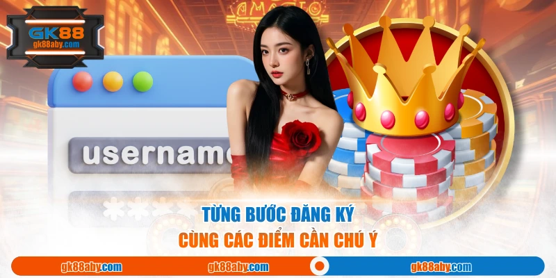 Từng bước đăng ký cùng các điểm cần chú ý
